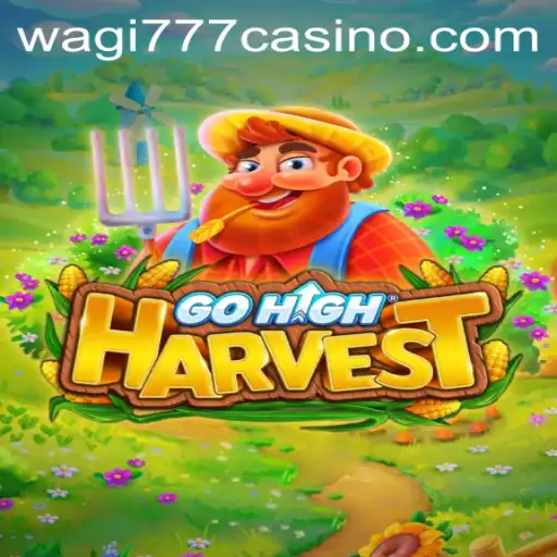 Exploring the Excitement of GoHighHarvest and the Influence of wagi777